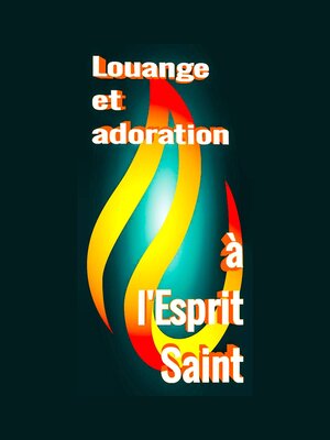 cover image of Louange et adoration à l'Esprit Saint